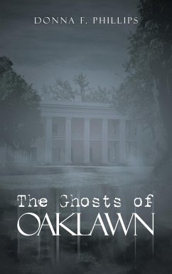 The Ghosts of Oaklawn - Phillips, Donna F.