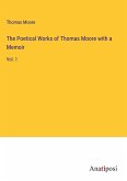 The Poetical Works of Thomas Moore with a Memoir