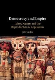 Democracy and Empire - Valdez, Inés