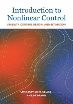Introduction to Nonlinear Control: Stability, Control Design, and Estimation - Kellett, Christopher M.