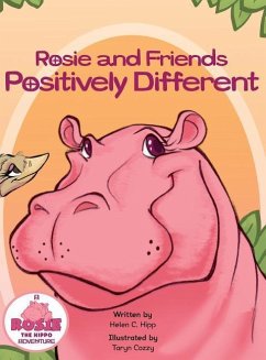 Rosie and Friends Positively Different - Hipp, Helen C.