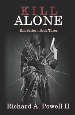 Kill Alone: Kill Series - Book Three - Powell, Richard A.