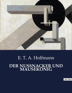 DER NUSSNACKER UND MAUSEKÖNIG - Hoffmann, E. T. A.