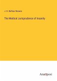 The Medical Jurisprudence of Insanity