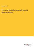 The Life of the Right Honourable Richard Brinsley Sheridan