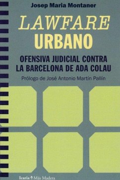 Cover Lawfare Urbano. Ofensiva Judicial Contra La Barcelona De Ada Colau