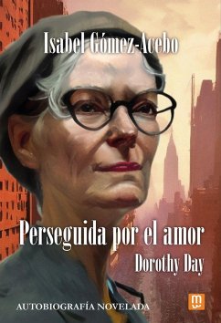 Cover Perseguida Por El Amor Dorothy Day