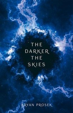 The Darker the Skies - Prosek, Bryan