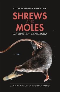 Shrews and Moles of British Columbia - Panter, Nick; Nagorsen, David W.