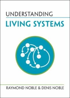 Understanding Living Systems - Noble, Raymond;Noble, Denis