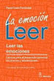 La emoción de leer : leer las emociones : lectura para el desarrollo personal en jóvenes y adolescentes