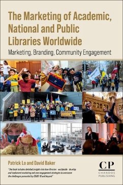 The Marketing of Academic, National and Public Libraries Worldwide - Baker, David (Independent Consultant, Mytholmroyd, UK); Lo, Patrick (Director, Liberal and Martial Arts Association, Hong Ko