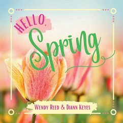 Hello, Spring - Reed, Wendy; Keyes, Diann