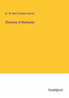 Churches of Rochester - Ward, W.; Darrow, Erastus