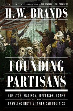 Founding Partisans - Brands, H. W.