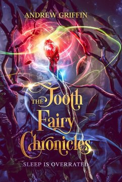 The Tooth Fairy Chronicles - Griffin, Andrew