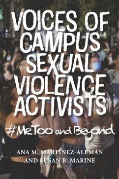 Voices of Campus Sexual Violence Activists - Martinez-Aleman, Ana M. (Boston College); Marine, Susan (Assistant Professor and Program Director, Merrimack C