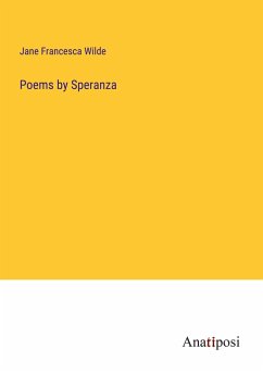 Poems by Speranza - Wilde, Jane Francesca