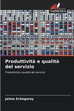 Produttività e qualità del servizio - Echegaray, Jaime