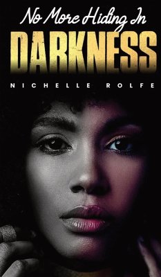 No More Hiding In Darkness - Rolfe, Nichelle