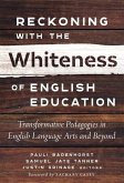 Reckoning with the Whiteness of English Education