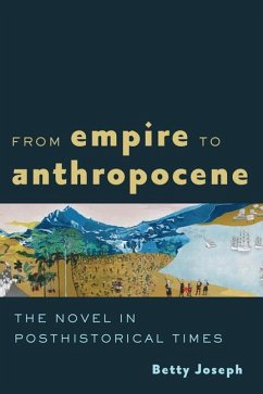 From Empire to Anthropocene - Joseph, Betty (Associate Professor, Rice University)