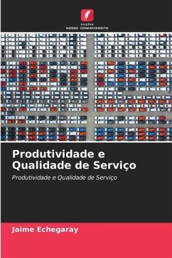 Produtividade e Qualidade de Serviço - Echegaray, Jaime