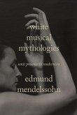White Musical Mythologies: Sonic Presence in Modernism