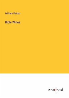 Bible Wines - Patton, William