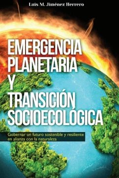 Cover Emergencia planetaria y transición socioecológica: Gobernar un futuro sostenible y resiliente en alianza con la naturaleza
