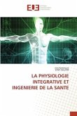 LA PHYSIOLOGIE INTEGRATIVE ET INGENIERIE DE LA SANTE