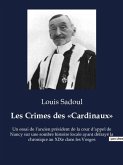 Les Crimes des «Cardinaux»