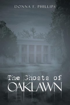 The Ghosts of Oaklawn - Phillips, Donna F.