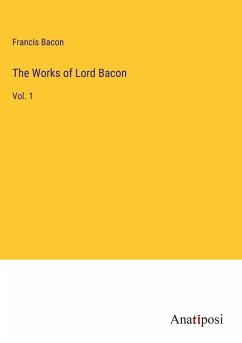 The Works of Lord Bacon - Bacon, Francis