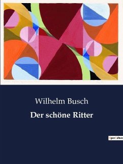 Der schöne Ritter - Busch, Wilhelm