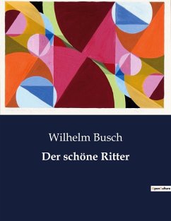 Der schöne Ritter - Busch, Wilhelm