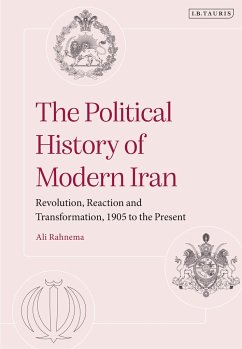 The Political History of Modern Iran - Rahnema, Ali (American University of Paris, France)