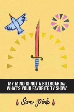 My Mind Is Not a Billboard///What's Your Favorite TV Show - Pink, Sam