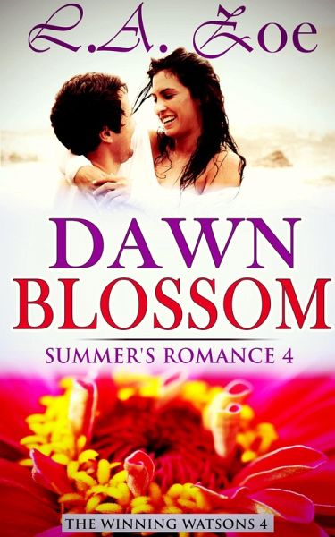 Dawn Blossom (Summer's Romance, #4) (eBook, ePUB) Dawn Blossom (Summer's Romance, #4) (eBook, ePUB)