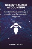 DECENTRALIZED ACCOUNTING: How blockchain technology is transforming the accounting profession (eBook, ePUB)
