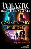 Analyzing Notes in the 4 Gospels: Commentary Biblical (eBook, ePUB)