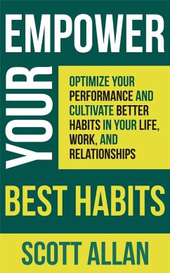 Empower Your Best Habits (Pathways to Mastery Series, #8) (eBook, ePUB) - Allan, Scott