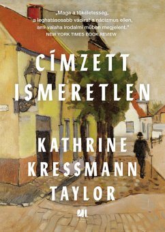 Címzett ismeretlen (eBook, ePUB) - Kressmann Taylor, Kathrine