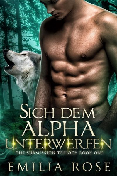 Sich dem Alpha unterwerfen (eBook, ePUB) Sich dem Alpha unterwerfen (eBook, ePUB)