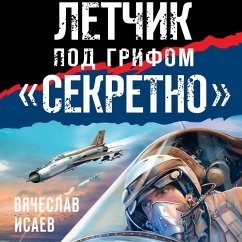Letchik pod grifom «sekretno» (MP3-Download) - Isaev, Vyacheslav