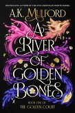 A River of Golden Bones (eBook, ePUB)