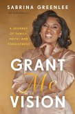 Grant Me Vision (eBook, ePUB)