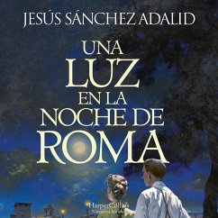 Una luz en la noche de Roma (MP3-Download) - Sánchez Adalid, Jesús
