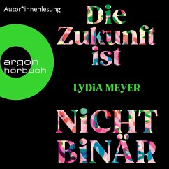 Die Zukunft ist nicht binär (MP3-Download) - Meyer, Lydia