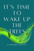 It's Time to Wake up the Trees (eBook, ePUB)
